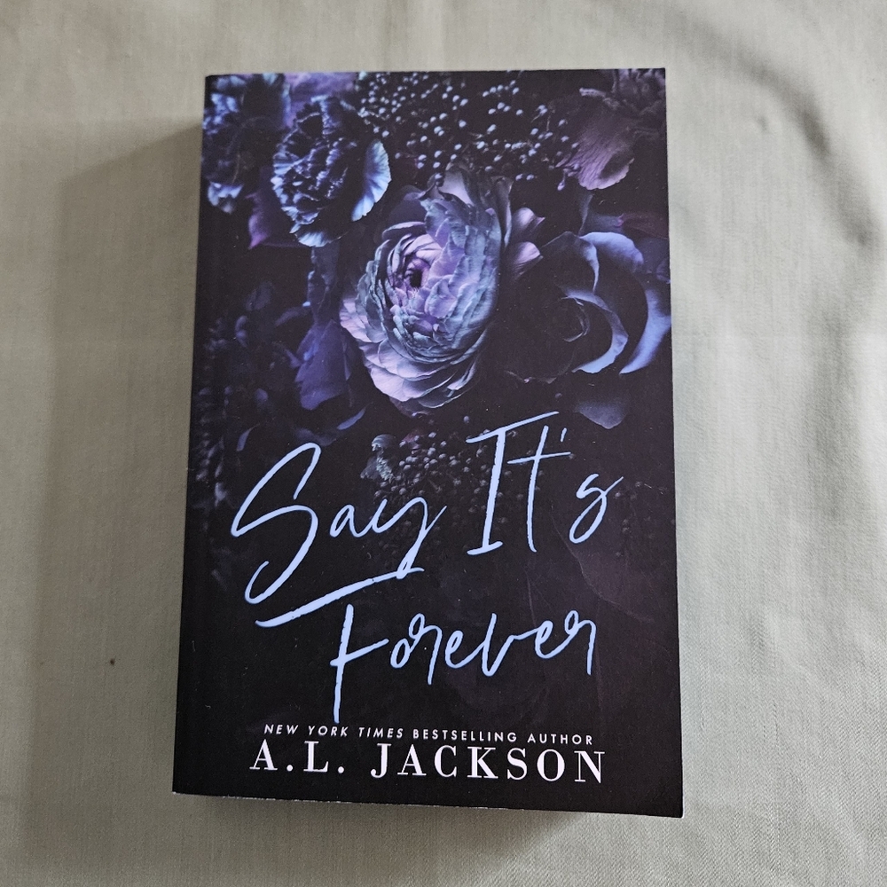 Say It's Forever by A. L. Jackson - Sprayed Edges Paperback - Spicy Dark Romance